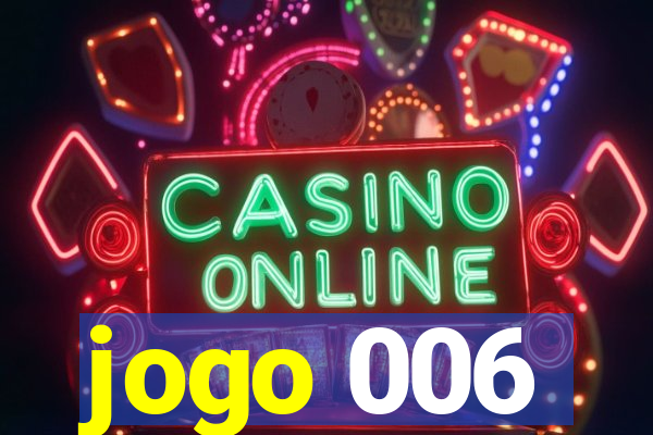jogo 006